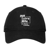 Go The Extra Mile Inspirational Motivational Adjustable Cap | Artistshot