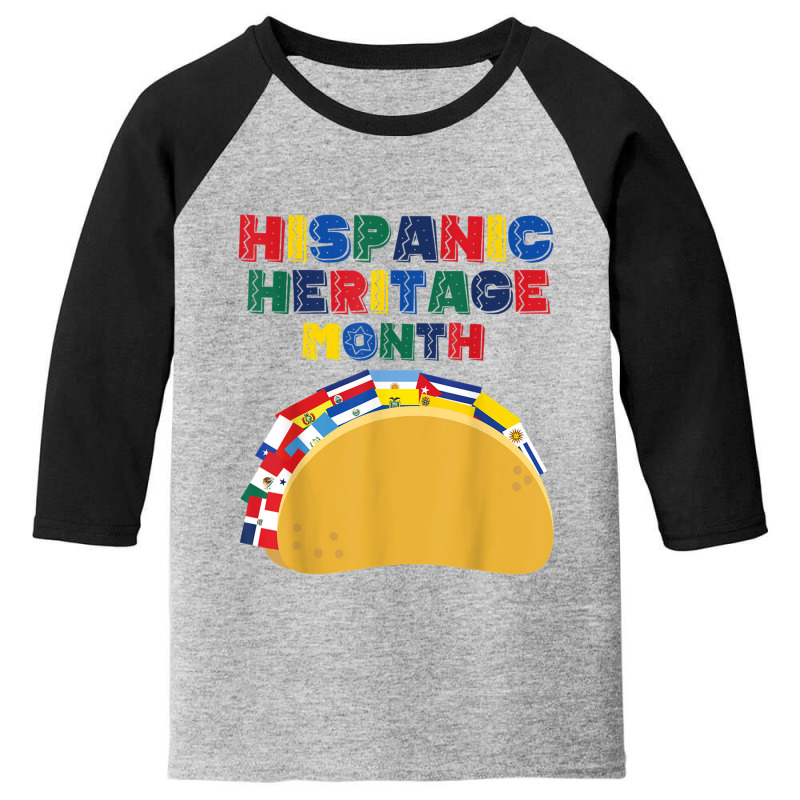 Hispanic Heritage Month Funny Tacos Latin American Countries Youth 3/4 Sleeve by JaniceMarieFleener | Artistshot