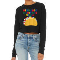 Hispanic Heritage Month Funny Tacos Latin American Countries Cropped Sweater | Artistshot