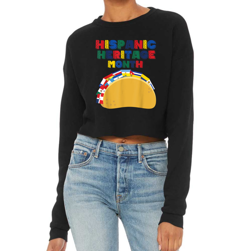 Hispanic Heritage Month Funny Tacos Latin American Countries Cropped Sweater by JaniceMarieFleener | Artistshot