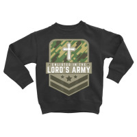 Enlisted In The Lord's Army Faith Religious Cross Toddler Sweatshirt | Artistshot