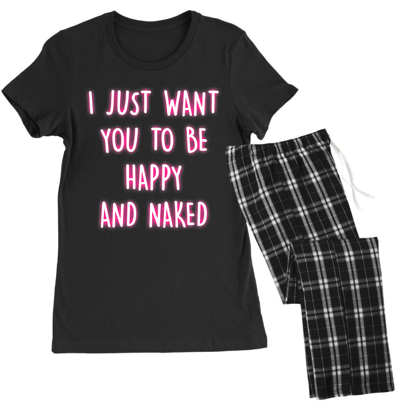 Happy And Naked Funny Saying Naughty Quotes Adult Humor Gift Women's  Pajamas Set. By Artistshot