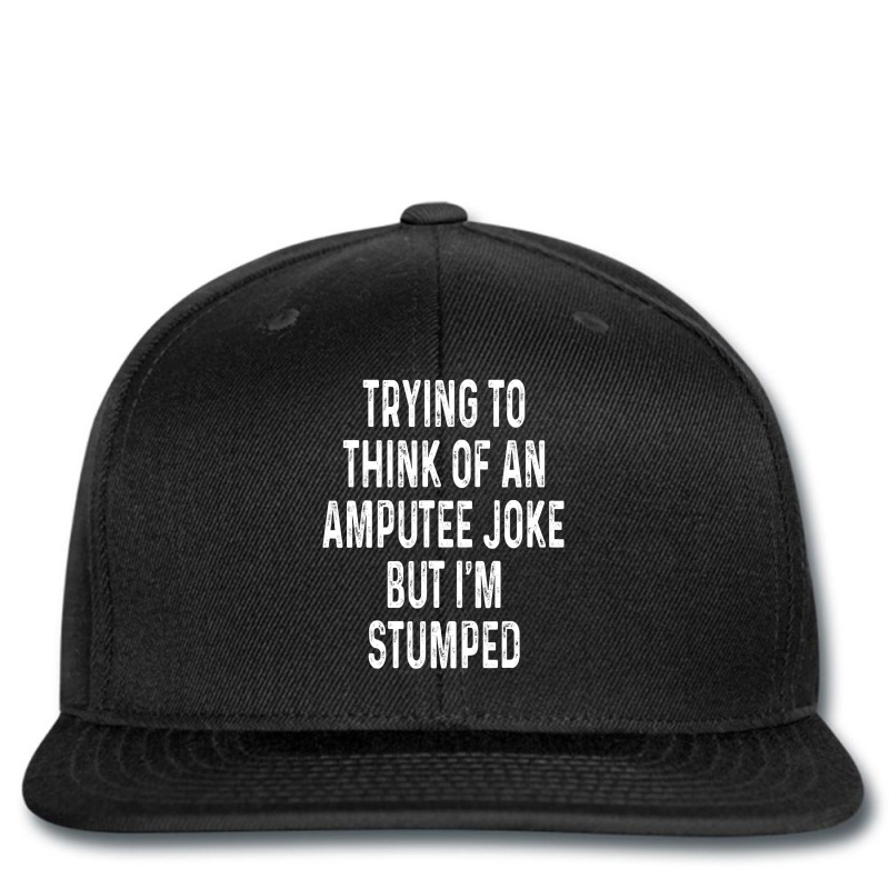 Funny Amputee Joke I'm Stumped Wheelchair Humor Printed hat by kentuckykonpha9 | Artistshot