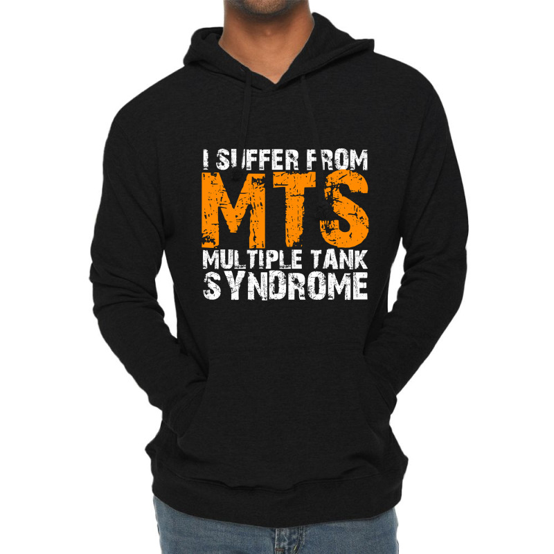 I Suffer From Mts Multiple Tank Syndrome Aquarium Owner Lightweight Hoodie | Artistshot