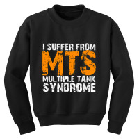 I Suffer From Mts Multiple Tank Syndrome Aquarium Owner Youth Sweatshirt | Artistshot