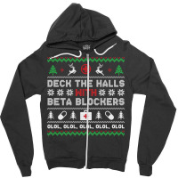 Ugly Xmas Sweater Deck The Halls With Beta Blockers Nurse Sweatshirt Zipper Hoodie | Artistshot