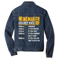 Winemaker Hourly Rate Funny Winemaking Winemaker Wine Lover T Shirt Men Denim Jacket | Artistshot