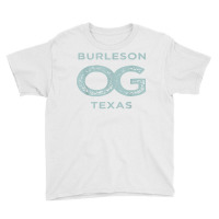 Burleson Texas Og Original Gangster Hometown Pride T Shirt Youth Tee | Artistshot