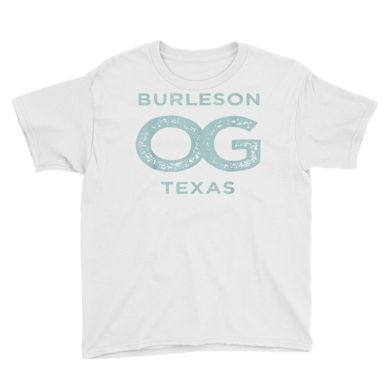 Burleson Texas Og Original Gangster Hometown Pride T Shirt Youth Tee by phillidarsz | Artistshot