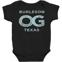 Burleson Texas Og Original Gangster Hometown Pride T Shirt Baby Bodysuit | Artistshot