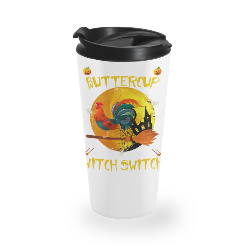 Chicken Cock Buckle Up You Just Flipped My Witch Switch Chicken Hallow Travel Mug | Artistshot