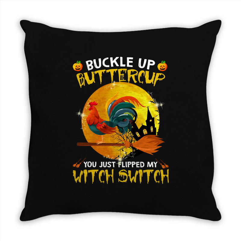 Chicken Cock Buckle Up You Just Flipped My Witch Switch Chicken Hallow Throw Pillow | Artistshot