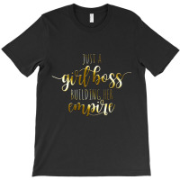 Womens Just A Girl Boss Building Her Empire Female Success Girl V-neck T-shirt | Artistshot