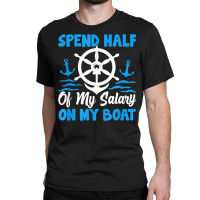 Anchor Design With Saying For Captain Pontoon Motor Boating T Shirt Classic T-shirt | Artistshot