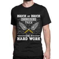 Bricklayer Brick Mason Masons Masonry Funny Bricklayer Classic T-shirt | Artistshot