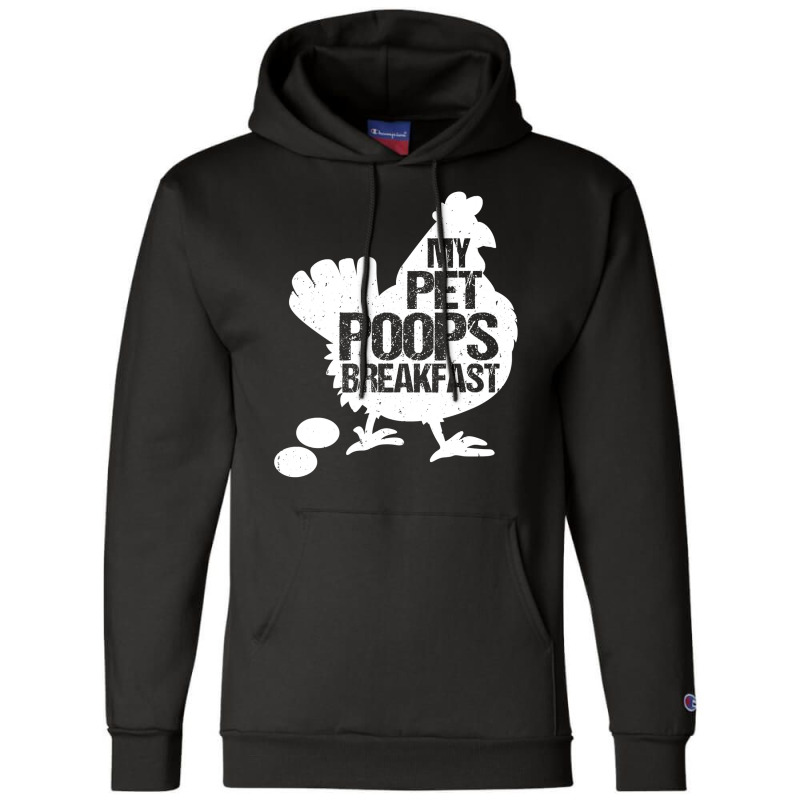 Chicken Cock Cute Toddler Chicken Butt My Pet Poops Breakfast Chicken Champion Hoodie by offensejuggler | Artistshot