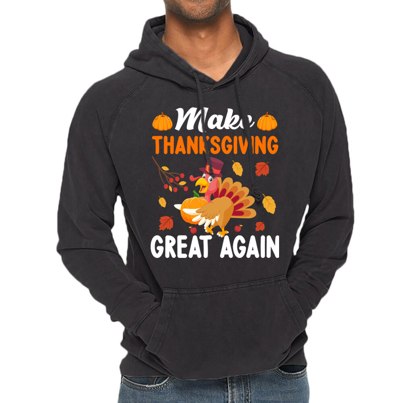 Make Thanksgiving Great Again-wpixm Vintage Hoodie | Artistshot