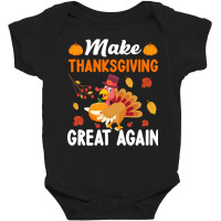 Make Thanksgiving Great Again-wpixm Baby Bodysuit | Artistshot