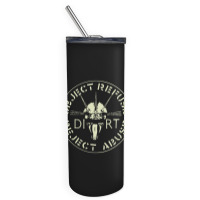 Dirt  Object, Refuse, Reject, Abuse Premium Skinny Tumbler | Artistshot