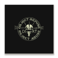 Dirt  Object, Refuse, Reject, Abuse Premium Metal Print Square | Artistshot