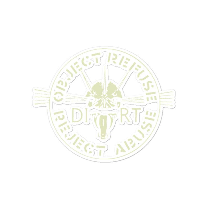 Dirt  Object, Refuse, Reject, Abuse Premium Sticker | Artistshot