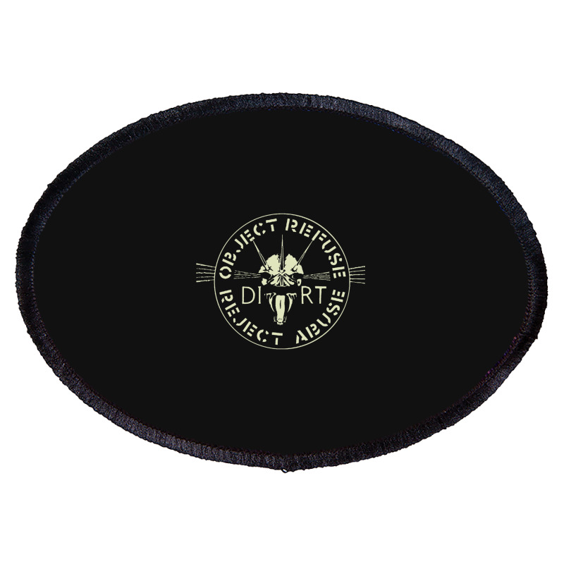 Dirt  Object, Refuse, Reject, Abuse Premium Oval Patch | Artistshot