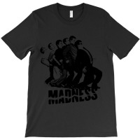 Madness T-shirt | Artistshot