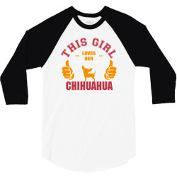 This Girl Loves Her Chihuahua 3/4 Sleeve Shirt | Artistshot
