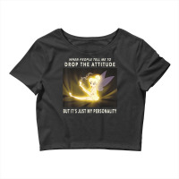 Peter Pan Tinker Bell Its Just My Personality Meme Crop Top | Artistshot