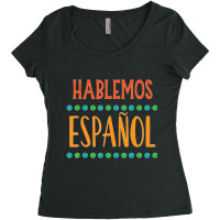 Hablemos Espanol Bilingual Spanish Teacher Women's Triblend Scoop T-shirt | Artistshot