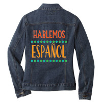 Hablemos Espanol Bilingual Spanish Teacher Ladies Denim Jacket | Artistshot