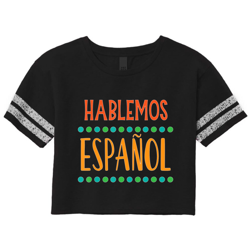 Hablemos Espanol Bilingual Spanish Teacher Scorecard Crop Tee by cm-arts | Artistshot