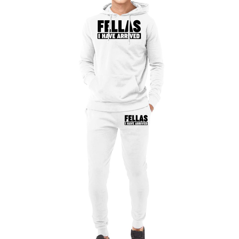 Fellas, I Have Arrived T Shirt Hoodie & Jogger set by cm-arts | Artistshot