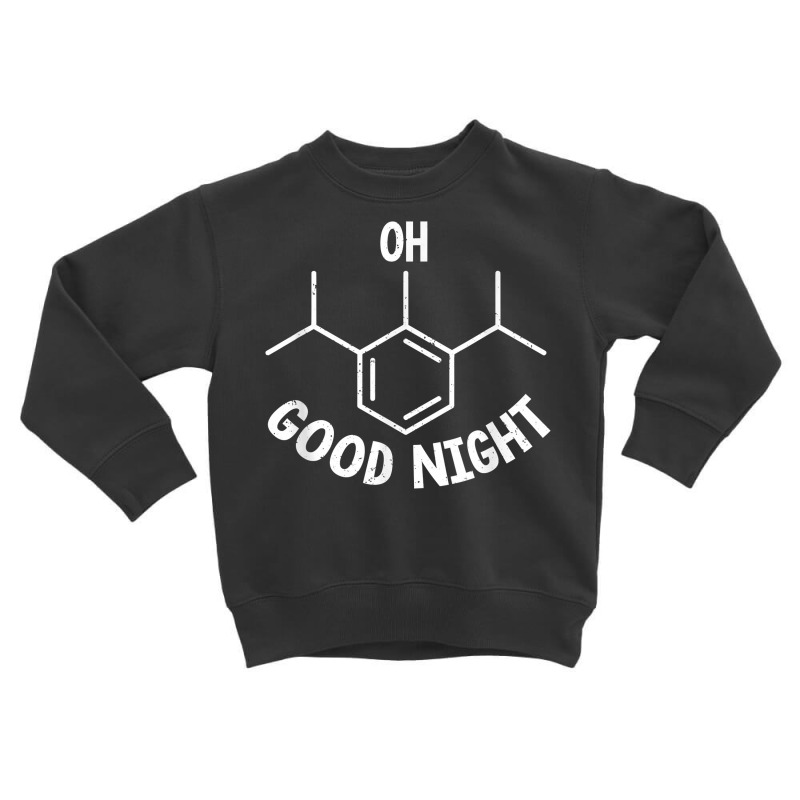 Anesthesiologist Anaesthetist Oh Good Night Funny T Shirt Toddler Sweatshirt | Artistshot