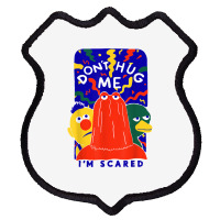 Don't Hug Me I'm Scareds Funny Saying Sarcasm T Shirt Shield Patch | Artistshot