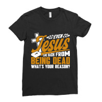 Jesus Came Back From Being Dead Faith Christian Ladies Fitted T-shirt | Artistshot