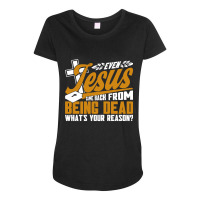 Jesus Came Back From Being Dead Faith Christian Maternity Scoop Neck T-shirt | Artistshot