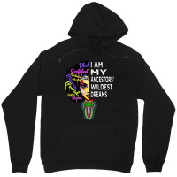 I Am My Ancestors Wildest Dreams Black History Month Unisex Hoodie | Artistshot