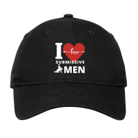 I Love Submissive Men Adjustable Cap | Artistshot