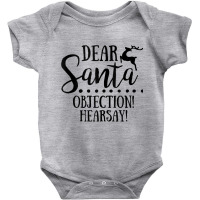 Dear Santa Objection Hearsay Funny Family Christmas Crew Tank Top Baby Bodysuit | Artistshot