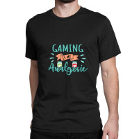 Gaming Is My Analgesic Design Quote Classic T-shirt | Artistshot