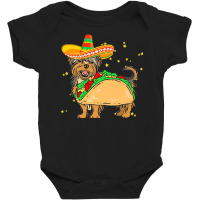 Cinco De Mayo T  Shirt Sombrero Yorkshire Terrier Dog Tacos Cinco De M Baby Bodysuit | Artistshot