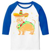 Cinco De Mayo T  Shirt Sombrero Yorkshire Terrier Dog Tacos Cinco De M Youth 3/4 Sleeve | Artistshot