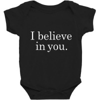 I Believe In You Motivational Positive Teacher Testing Baby Bodysuit | Artistshot