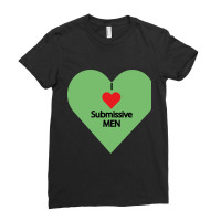 I Love Submissive Men             (7) Ladies Fitted T-shirt | Artistshot