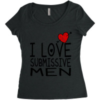 I Love Submissive Men Women's Triblend Scoop T-shirt | Artistshot