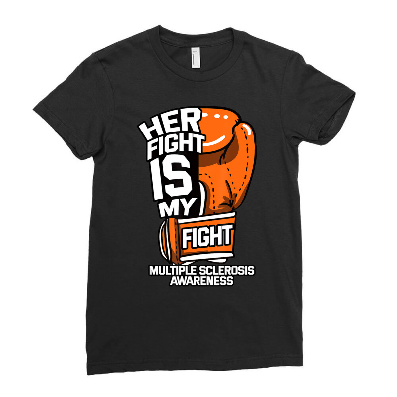 Her Fight Is My Fight Multiple Sclerosis Orange Ribbon Ladies Fitted T-Shirt by cm-arts | Artistshot