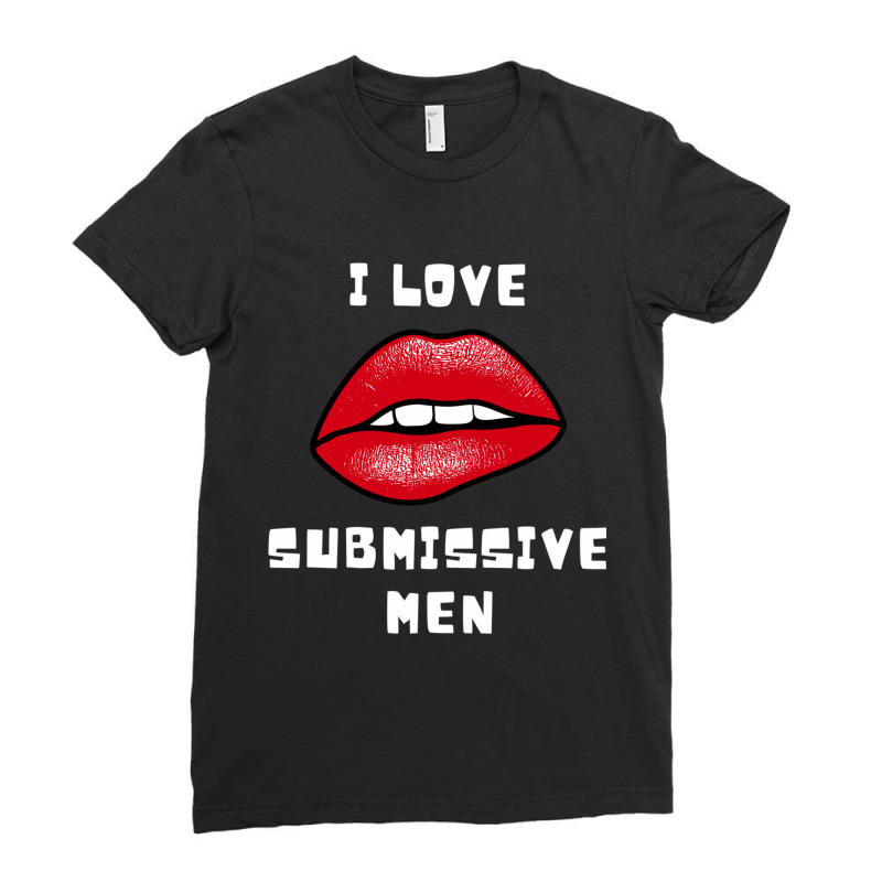 I Love Submissive Men Ladies Fitted T-Shirt by cm-arts | Artistshot