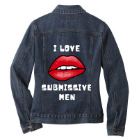 I Love Submissive Men Ladies Denim Jacket | Artistshot