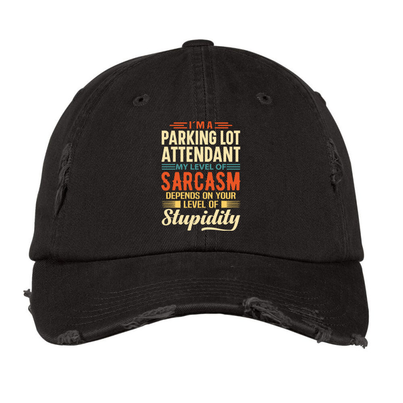 Parking Lot Attendant I'm A Parking Lot Attendant Vintage Cap by hawkunicorn | Artistshot